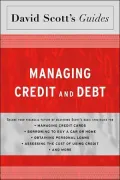 David Scott's Guide to Managing Credit and Debt