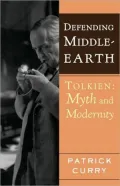 Defending Middle-Earth: Tolkien: Myth and Modernity