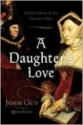 A Daughter's Love: Thomas More and His Dearest Meg