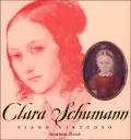 Clara Schumann: Piano Virtuoso