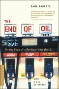 The End of Oil: On the Edge of a Perilous New World