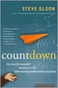Count Down: Six Kids Vie for Glory at the World's Toughest Math Competition
