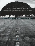 The American Resting Place: 400 Years of History Through Our Cemeteries and Burial Grounds