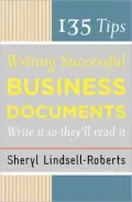 135 Tips for Writing Successful Business Documents