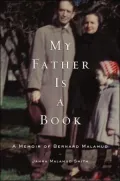 My Father Is a Book: A Memoir of Bernard Malamud