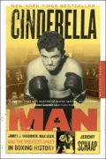 Cinderella Man James J. Braddock, Max Baer, and the Greatest Upset in Boxing History