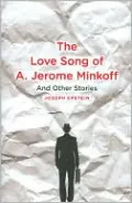 The Love Song of A. Jerome Minkoff: And Other Stories