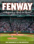 Fenway, Expanded and Updated: A Biography in Words and Pictures