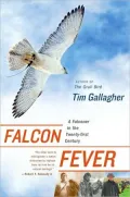 Falcon Fever: A Falconer in the Twenty-First Century