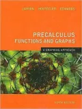 Precalculus Functions and Graphs: A Graphing Approach