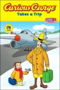 Curious George Takes a Trip (Curious George Early Reader Series)