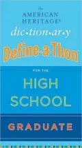 American Heritage Dictionary Define-a-Thon for the High School Graduate