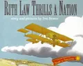 Ruth Law Thrills a Nation