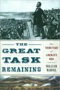 The Great Task Remaining: The Third Year of Lincoln's War