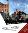 Making America: A History of the United States, Volume I: To 1877