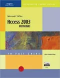 CourseGuide: Microsoft Office Access 2003-Illustrated INTERMEDIATE