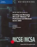 70-270 & 70-290 MCSE/MCSA Guide to Installing and Managing Microsoft Windows XP Professional and Windows Server 2003