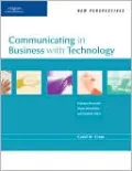 New Perspectives on Communicating in Business with Technology