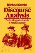 Discourse Analysis: The Sociolinguistic Analysis of Natural Language