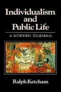 Individualism and Public Life: A Modern Dilemma