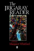 The Irigaray Reader (Blackwell Readers Series)