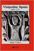 Visigothic Spain 409 - 711