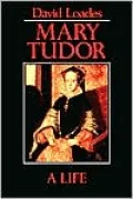 Mary Tudor: A Life