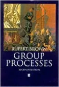 Group Processes: Dynamics Within and Between Groups