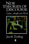New Theories of Discourse: Laclau, Mouffe and Zizek