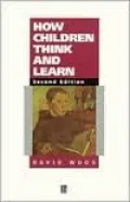 How Children Think and Learn