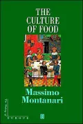 The Culture of Food (Making of Europe Series)