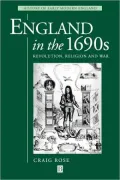 England in The 1690s: Revolution, Religion and War