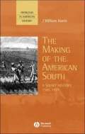 The Making of the American South: A short History, 1500-1877