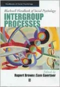 Blackwell Handbook of Social Psychology: Intergroup Processes