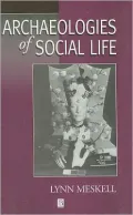 Archaelogies of Social Life : Age, Sex, Class, Etcetera in Ancient Egypt