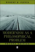Modernism as a Philosophical Problem: On Thedissatisfactions of European High Culture