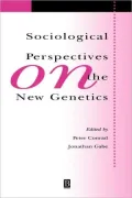 Sociological Perspectives on the New Genetics
