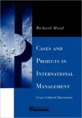 Cases and Projects in International Management: Cross-Cultural Dimentions