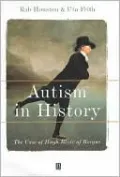 Autism in History: The Case of Hugh Blair of Borgue