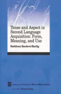 Tense and Aspect in Second Language Acquisition Vol. 2 : Form, Meaning and Use