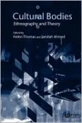 Cultural Bodies: Ethnography and Theory