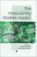 The Masculinity Studies Reader