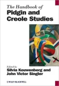 The Handbook of Pidgins and Creoles