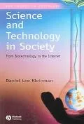 Science And Technology In Society From Biotechnology To The Internet