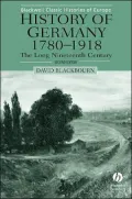 History of Germany, 1780-1918: The Long Nineteenth Century (Blackwell Classic Histories of Europe Series)