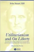 Utilitarianism and on Liberty: Including 'Essay on Bentham' and Selections from the Writings of Jeremy Bentham and John Austin