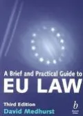 A Brief and Practical Guide to Eu Law by David Medhurst — book cover