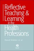 Reflective Teaching and Learning in the Health Professions: Action Research in Professional Education