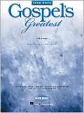 Gospel's Greatest : 450 Songs, Melody, Lyrics and Chords for Piano, Vocal, Guitar, Electronic Keyboards and all C Instruments