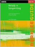 Melody in Songwriting: Tools and Techniques for Writing Hit Songs